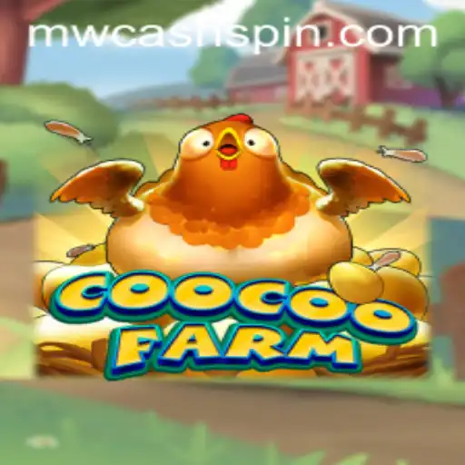 Exploring CooCooFarm: A Unique Gaming Experience with MWcash Login