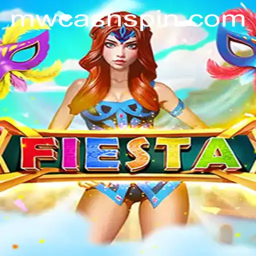 Exploring the Vibrant World of Fiesta and the Convenience of MWcash Login