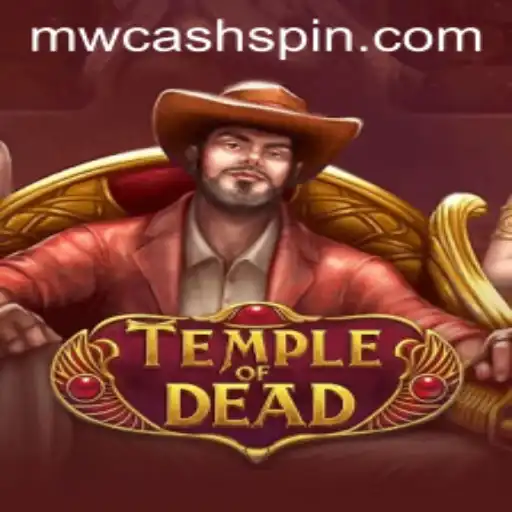 Exploring the Adventures of TempleofDead: Your Guide to MWcash Login and Gameplay